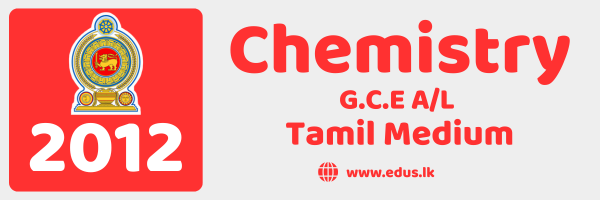 2012 GCE A/L Chemistry Past Paper - Tamil Medium