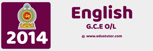 2014 GCE O/L English Past Paper – Tamil Medium