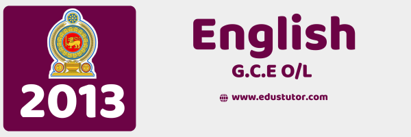 2013 GCE O/L English Past Paper – Tamil Medium