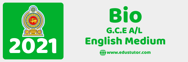 2021 GCE A/L Bio Past Paper – English Medium