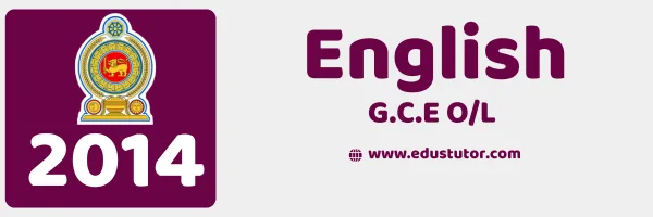 2014 GCE O/L English Past Paper – Tamil Medium